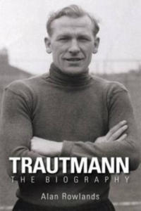 Trautmann the Biography - 2862684679