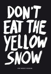 Don't Eat Yellow Snow - 2873481062