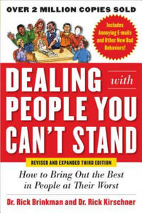 Dealing with People You Can't Stand, Revised and Expanded Third Edition: How to Bring Out the Best in People at Their Worst - 2854240597