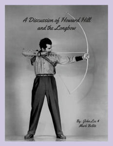 A Discussion of Howard Hill and the Longbow - 2878175775