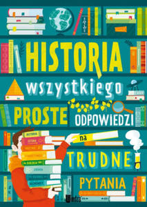 Historia wszystkiego. Proste odpowiedzi na trudne pytania - 2878442083