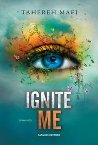 Ignite me. Shatter me - 2878175732