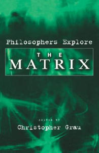 Philosophers Explore The Matrix - 2871407073