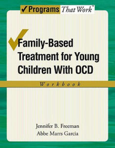 Family-Based Treatment for Young Children with OCD Workbook - 2867134293