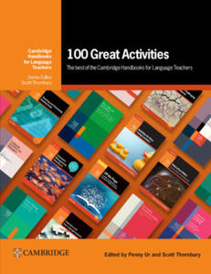 100 Great Activities: The Best of the Cambridge Handbooks for Language Teachers - 2878622950