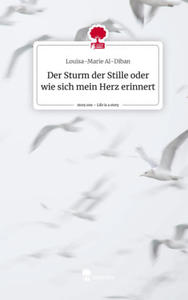 Der Sturm der Stille oder wie sich mein Herz erinnert. Life is a Story - story.one - 2878441964