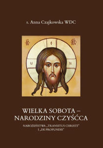 Wielka Sobota - Narodziny czyca. Naboestwa  - 2878631344