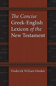 Concise Greek-English Lexicon of the New Testament - 2877966694