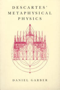 Descartes' Metaphysical Physics - 2876326739