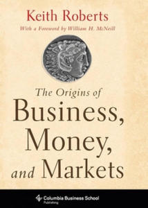 Origins of Business, Money, and Markets - 2854317822