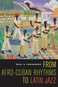 From Afro-Cuban Rhythms to Latin Jazz - 2875806183