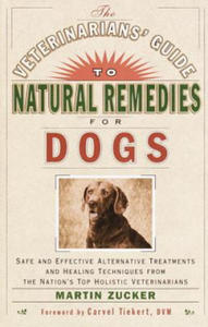 Veterinarians' Guide to Natural Remedies for Dogs - 2878780734