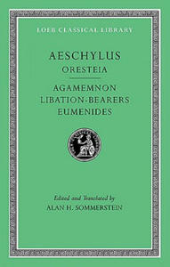 Oresteia: Agamemnon. Libation-Bearers. Eumenides - 2878620624
