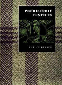 Prehistoric Textiles - 2853286574