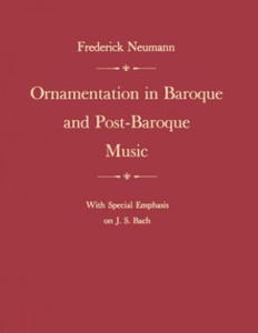 Ornamentation in Baroque and Post-Baroque Music, with Special Emphasis on J.S. Bach - 2877870836
