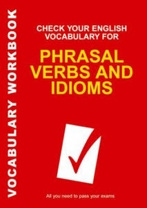 Check Your English Vocabulary for Phrasal Verbs and Idioms - 2867113047