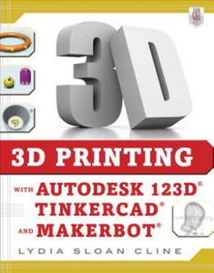 3D Printing with Autodesk 123D, Tinkercad, and MakerBot - 2826689740