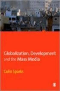 Globalization, Development and the Mass Media - 2877505129