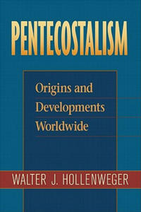 Pentecostalism - Origins and Developments Worldwide - 2878308563