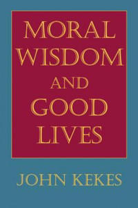 Moral Wisdom and Good Lives - 2878436047