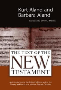 Text of the New Testament an Introduction to the Critical Editions and to the Theory and Practice of Modern Textual Criticism - 2876459353