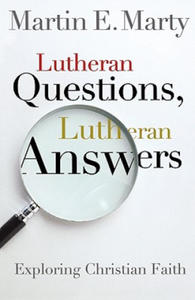 Lutheran Questions, Lutheran Answers - 2867134262