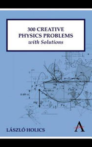 300 Creative Physics Problems with Solutions - 2875237060
