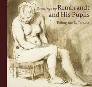 Drawings by Rembrandt and his Pupils - Telling the Difference - 2874787523