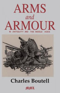 Arms And Armour In Antiquity And The Middle Ages - 2867156433