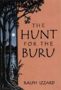 Hunt for the Buru: The True Story of the Search for a Prehistroic Reptile in North India - 2878441201