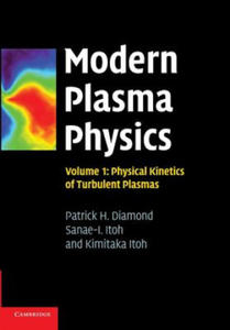 Modern Plasma Physics: Volume 1, Physical Kinetics of Turbulent Plasmas - 2867123687