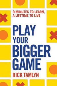 Play Your Bigger Game - 2867098076
