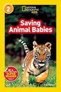 National Geographic Kids Readers: Saving Animal Babies - 2873781033