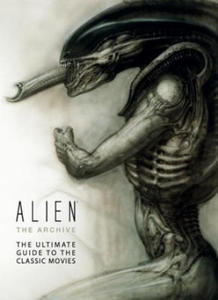 Alien: The Archive - The Ultimate Guide to the Classic Movies - 2867090558