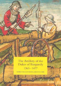 Artillery of the Dukes of Burgundy, 1363-1477 - 2875905631