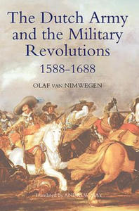 Dutch Army and the Military Revolutions, 1588-1688 - 2877782026