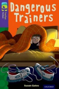 Oxford Reading Tree TreeTops Fiction: Level 11 More Pack A: Dangerous Trainers - 2864206555