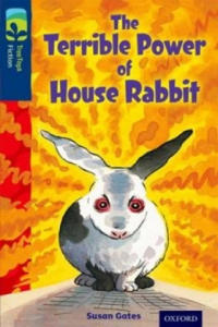 Oxford Reading Tree TreeTops Fiction: Level 14 More Pack A: The Terrible Power of House Rabbit - 2875540311