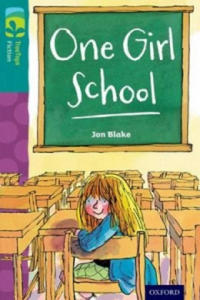Oxford Reading Tree TreeTops Fiction: Level 16 More Pack A: One Girl School - 2875127406