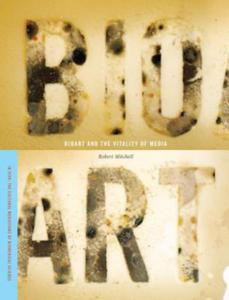 Bioart and the Vitality of Media - 2871409341