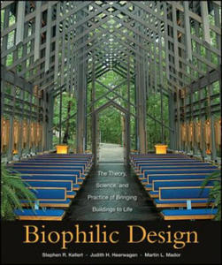 Biophilic Design - The Theory, Science, and Practice of Bringing Buildings to Life - 2854331256