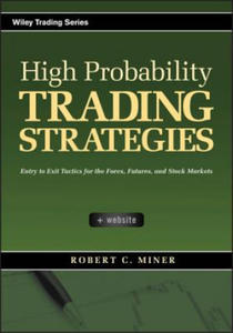 High Probability Trading Strategies + CD - Entry to Exit Tactics for the Forex, Futures, and Stock Markets - 2861971559