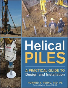 Helical Piles - A Practical Guide to Design and Installation - 2873997046