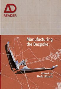 Manufacturing the Bespoke - Making and Prototyping Architecture - 2877966560