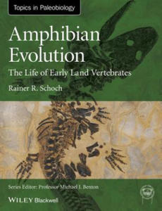 Amphibian Evolution - The Life of Early Land Vertebrates - 2872013450