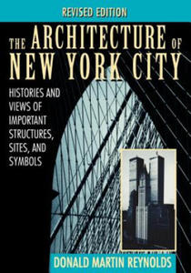 Architecture of New York City - Histories & Views of Important Structures, Sites & Symbols Rev - 2865257977