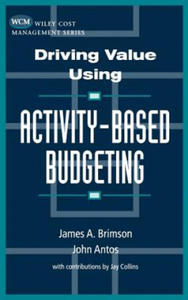 Driving Value Using Activity-Based Budgeting - 2867101994