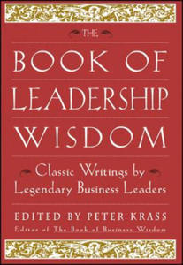 Book of Leadership Wisdom - Classic Writings by Legendary Business Leaders - 2876465062