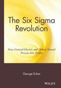 Six Sigma Revolution - How General Electric and Others Turned Process Into Profits - 2877311942