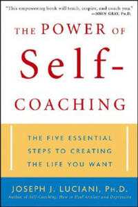 Power of Self-Coaching - The Five Essential Steps to Creating the Life You Want - 2878437454